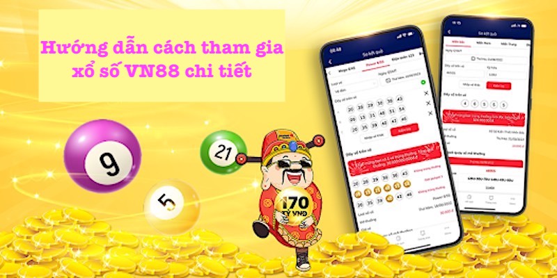 Quy trình tham gia xổ số tại VN88